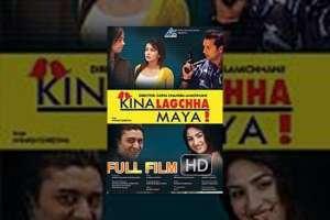 Nepali Movie Kina Lagcha Maya