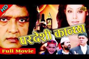 Nepali Movie Paradeshi Kancha